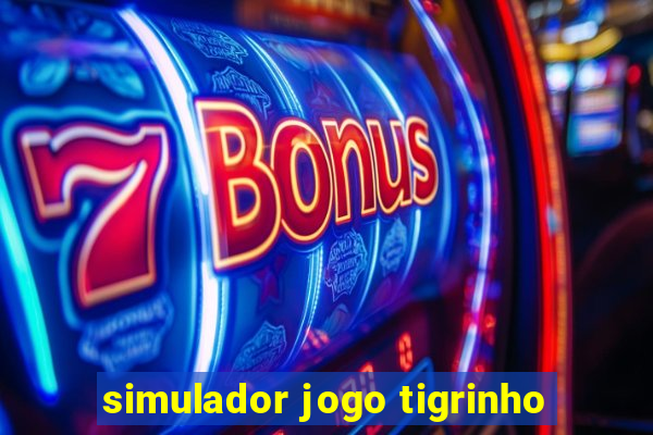 simulador jogo tigrinho